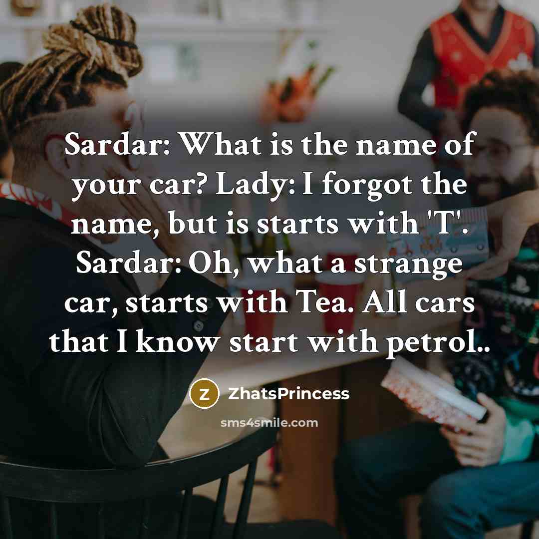 “Sardar: What is the name of your car? Lady: I…” quote by ZhatsPrincess