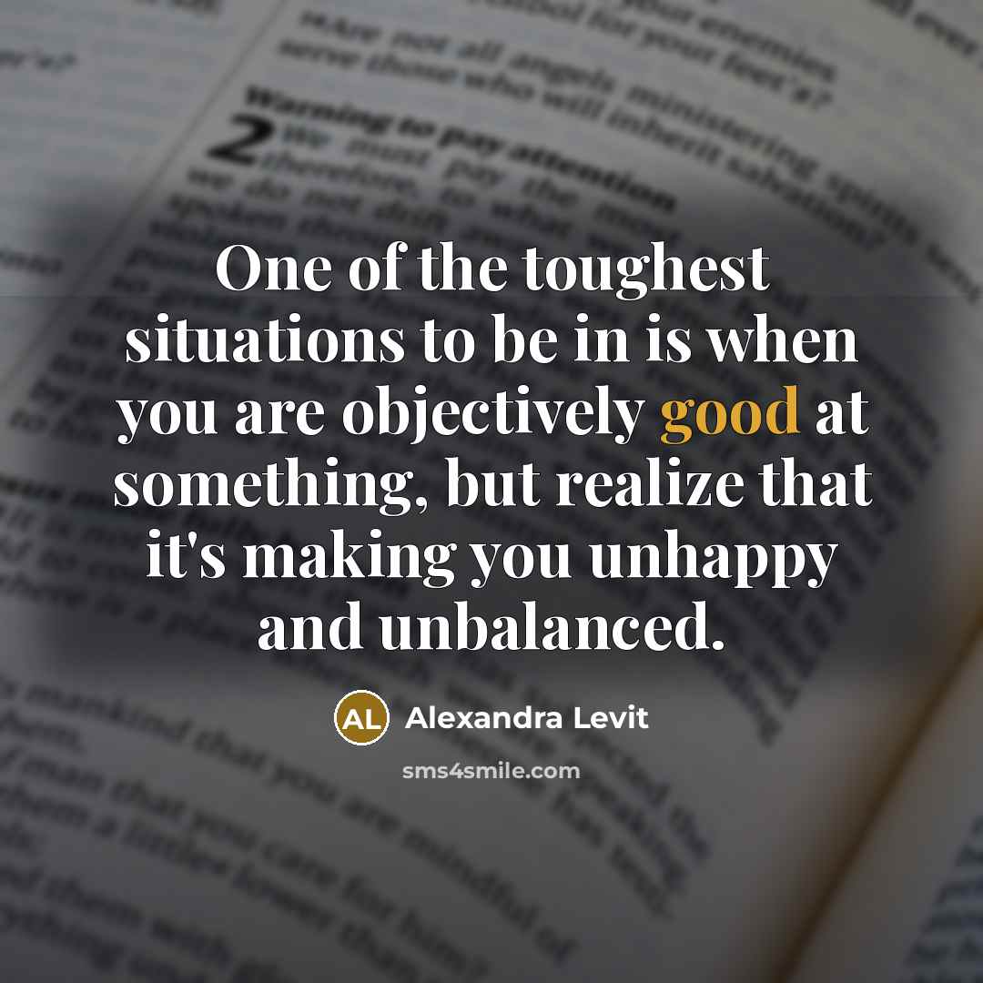 “One of the toughest situations to be in is when…” quote by Alexandra Levit