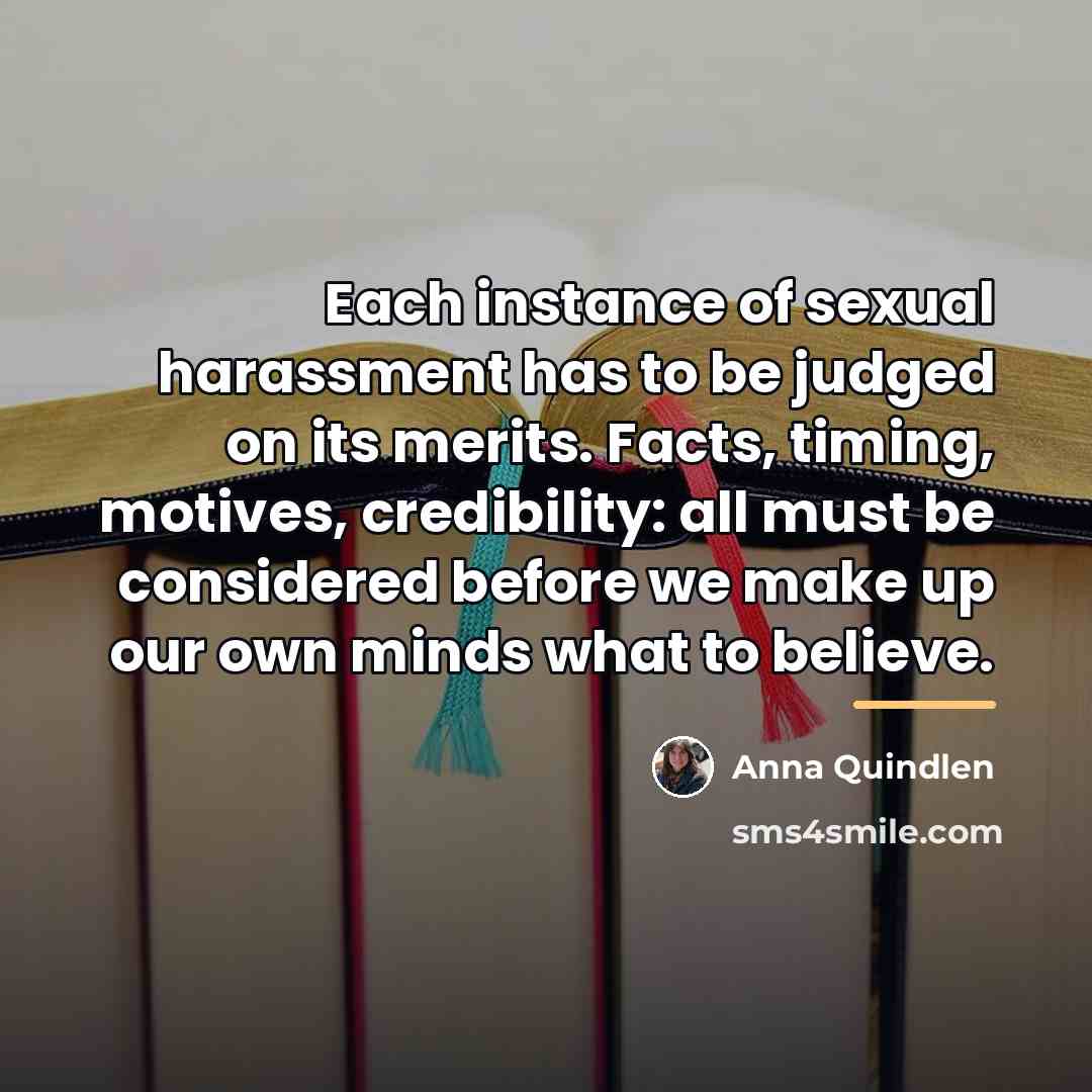 “Each instance of sexual harassment has to be judged on…” quote by Anna Quindlen