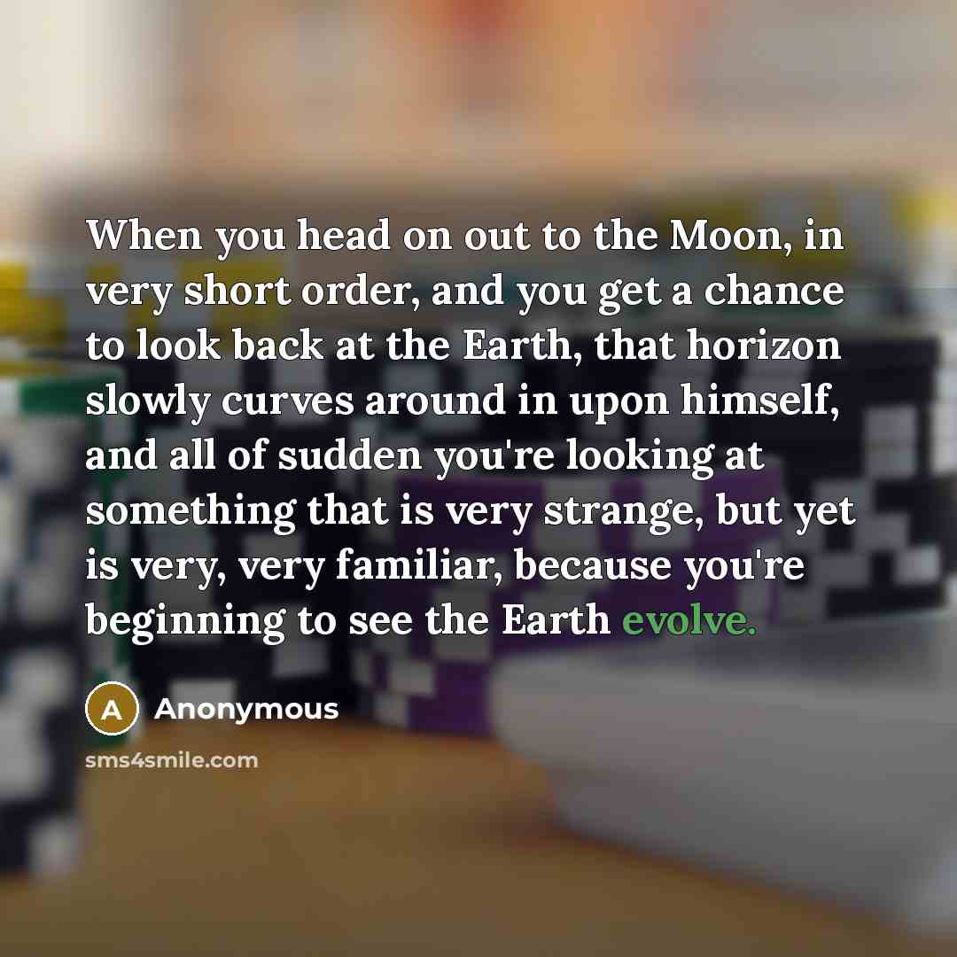 “When you head on out to the Moon, in very…” quote by Anonymous