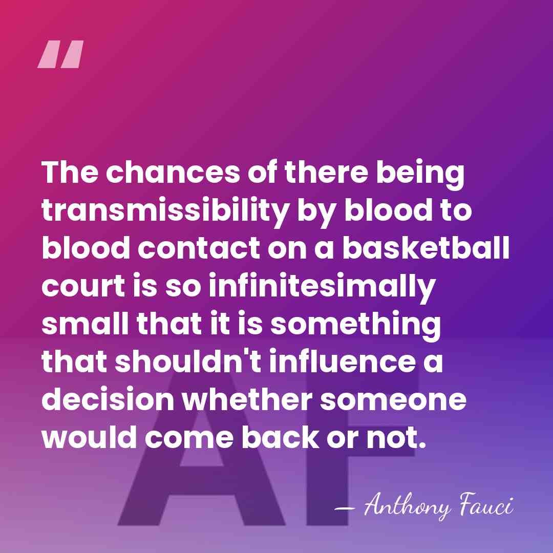 The chances of there being transmissibility by blood to blood contact on&hellip; - Anthony Fauci