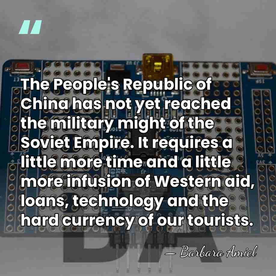 The People's Republic of China has not yet reached the military might&hellip; - Barbara Amiel