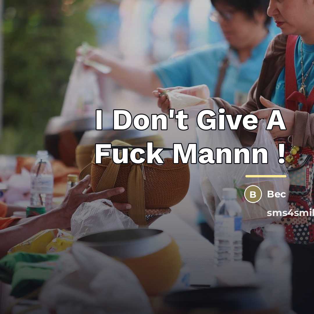 “I Don't Give A Fuck Mannn !…” quote by Bec