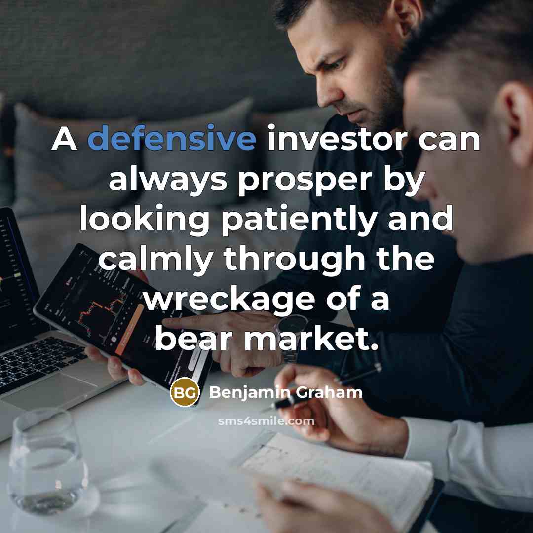 “A defensive investor can always prosper by looking patiently and…” quote by Benjamin Graham