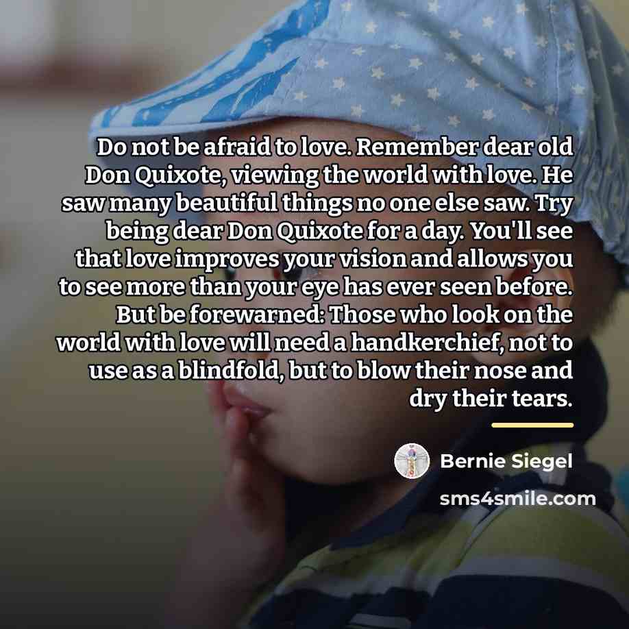 “Do not be afraid to love. Remember dear old Don…” quote by Bernie Siegel