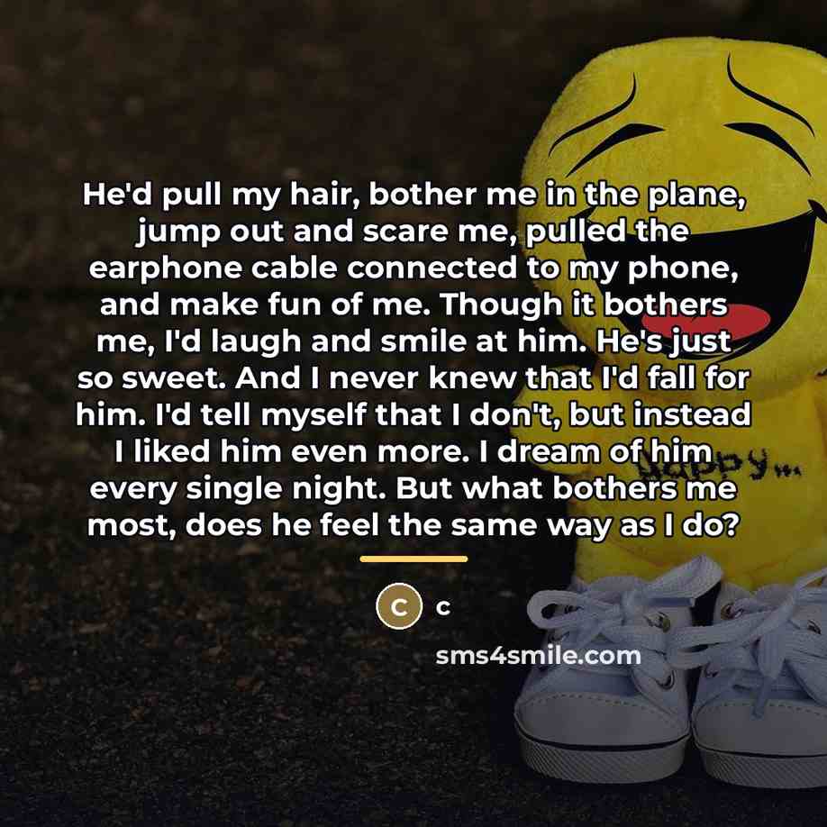 “He'd pull my hair, bother me in the plane, jump…” quote by C