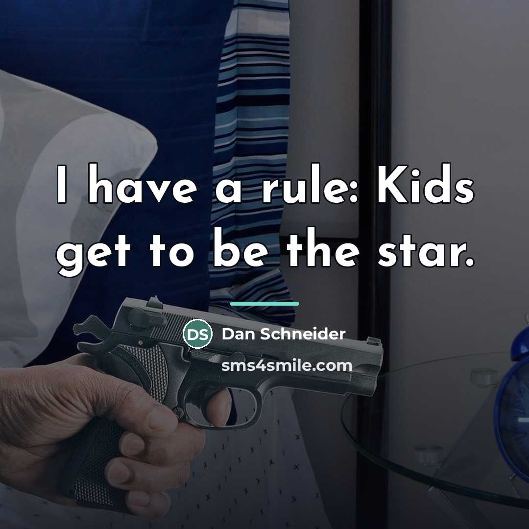 “I have a rule: Kids get to be the star.…” quote by Dan Schneider