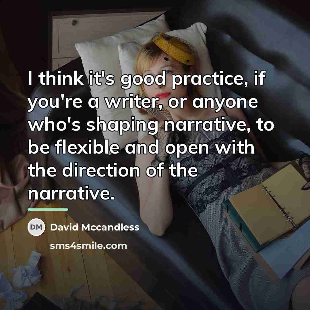 “I think it's good practice, if you're a writer, or…” quote by David Mccandless