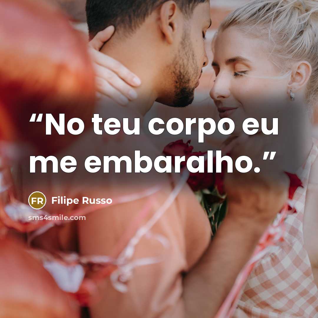 “No teu corpo eu me embaralho.” quote by Filipe Russo