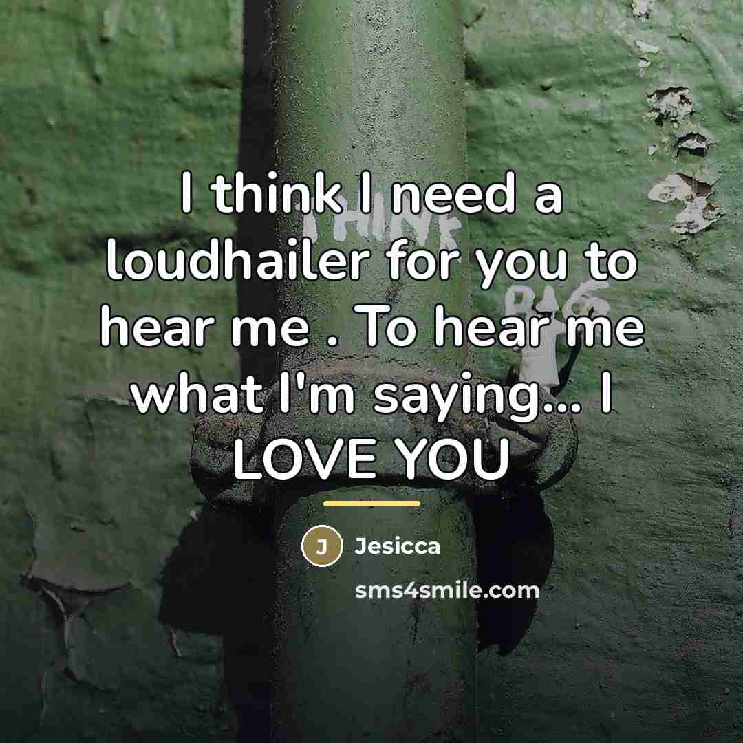 “I think I need a loudhailer for you to hear…” quote by Jesicca