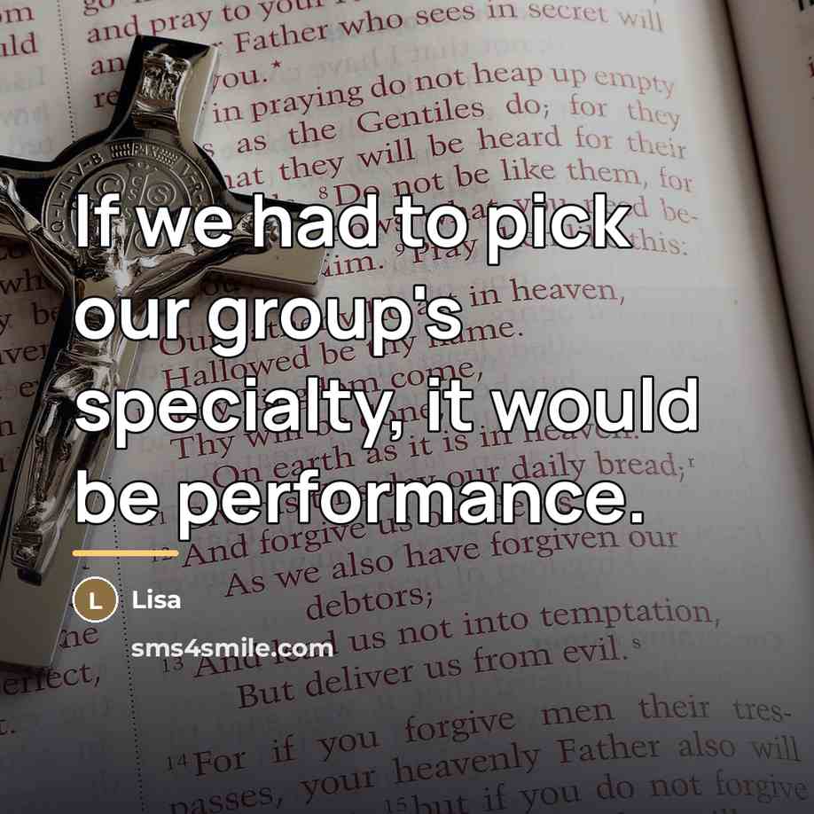 “If we had to pick our group's specialty, it would…” quote by Lisa