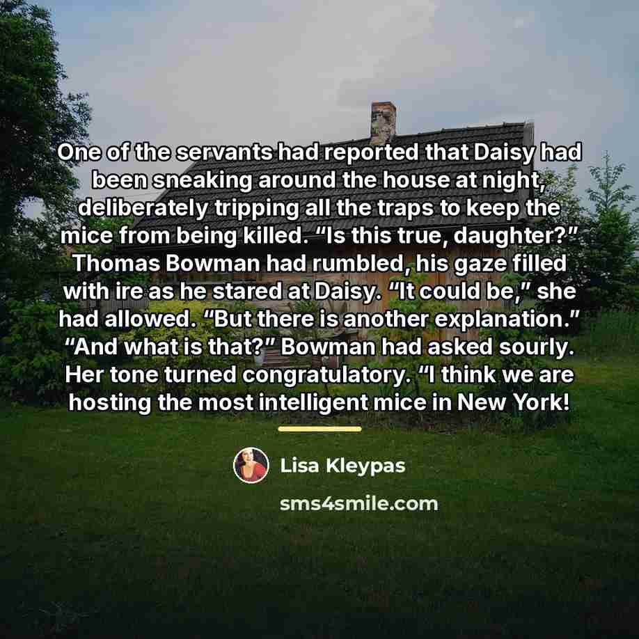 “One of the servants had reported that Daisy had been…” quote by Lisa Kleypas