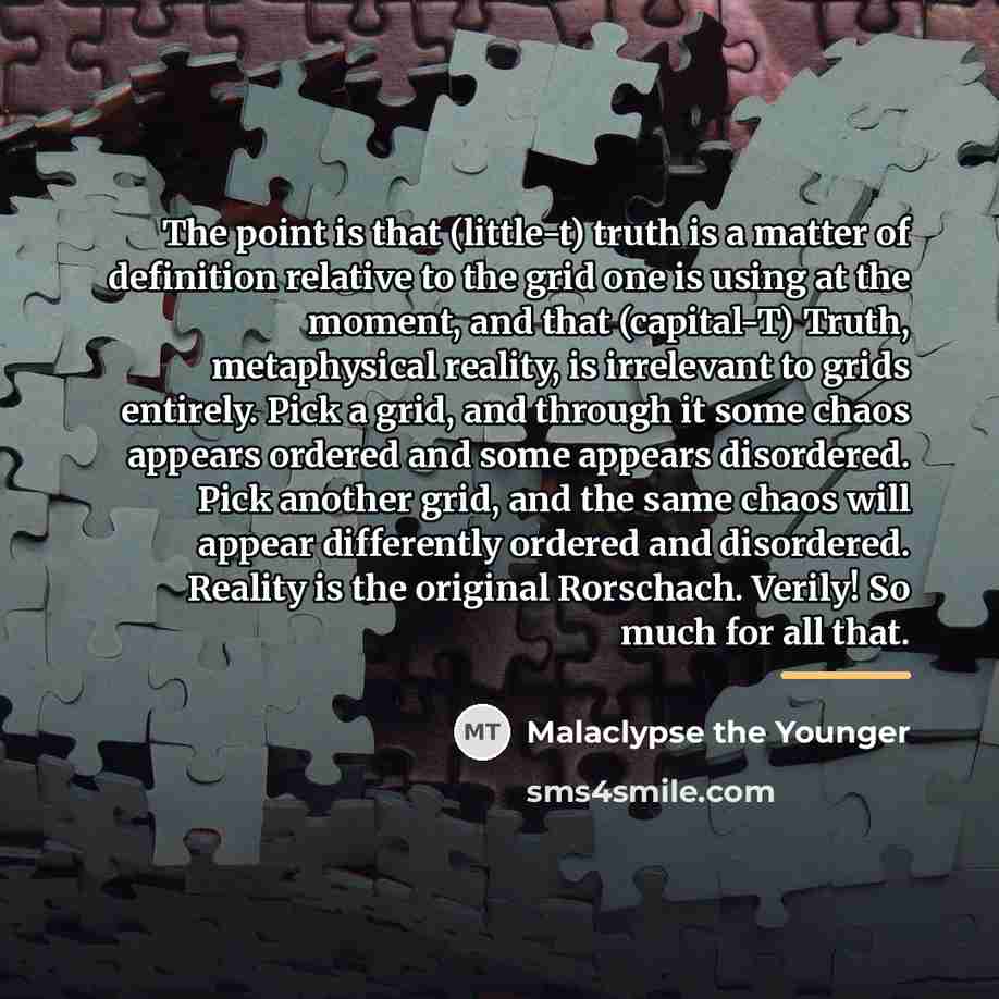 “The point is that (little-t) truth is a matter of…” quote by Malaclypse the Younger