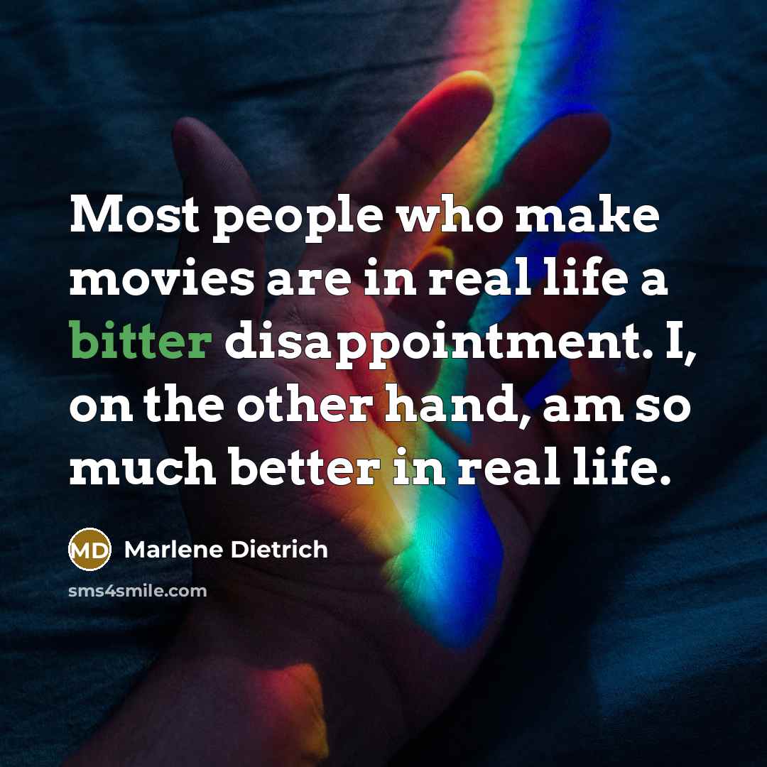 “Most people who make movies are in real life a…” quote by Marlene Dietrich