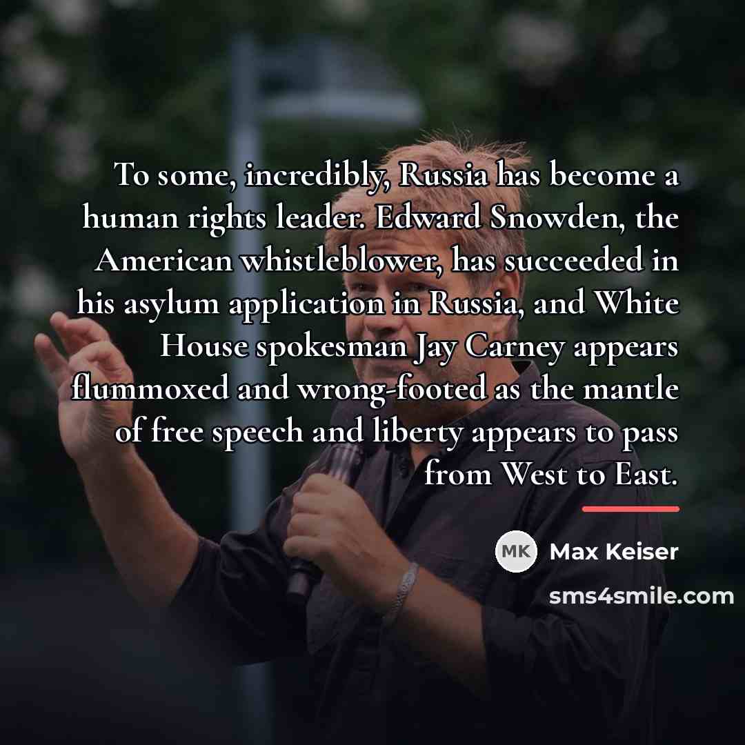 “To some, incredibly, Russia has become a human rights leader.…” quote by Max Keiser