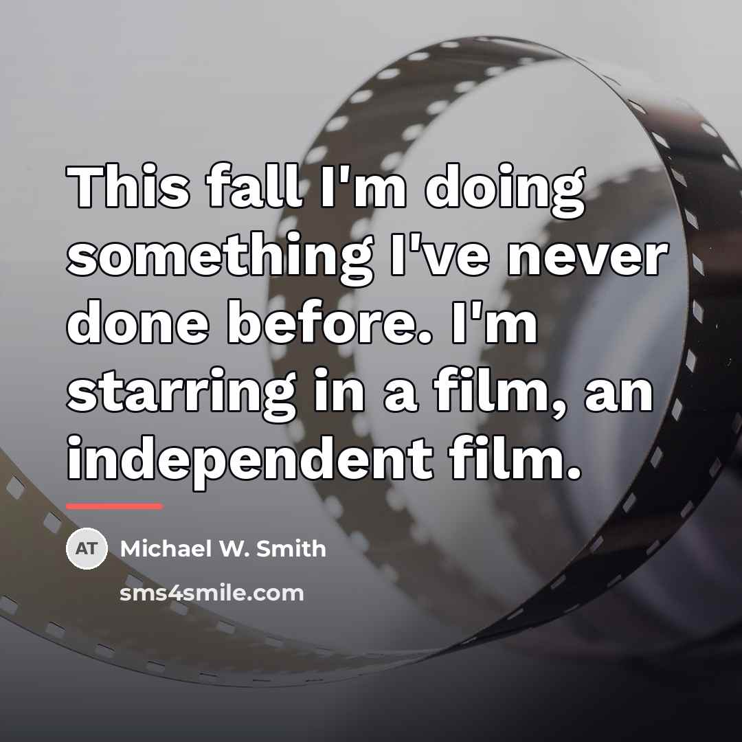 “This fall I'm doing something I've never done before. I'm…” quote by Michael W. Smith