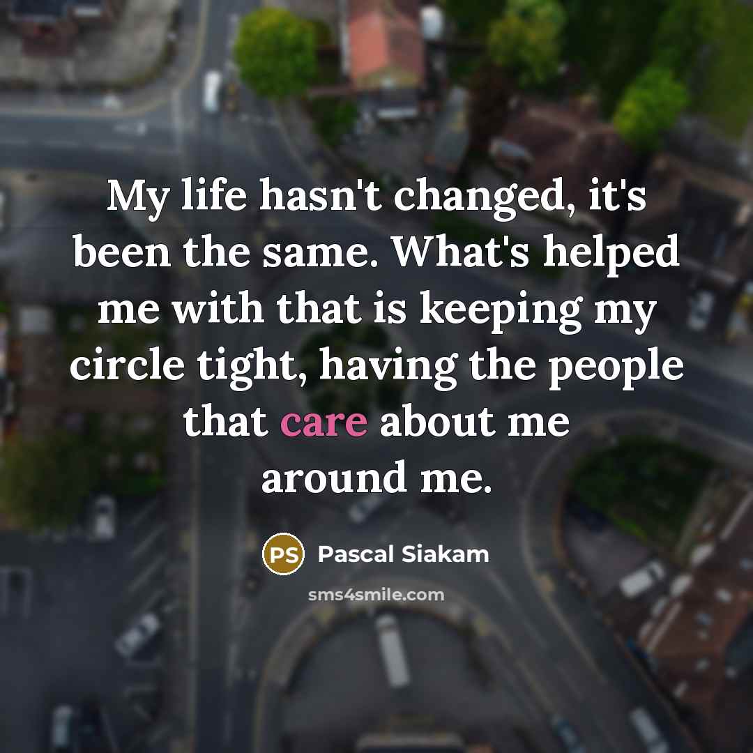 “My life hasn't changed, it's been the same. What's helped…” quote by Pascal Siakam