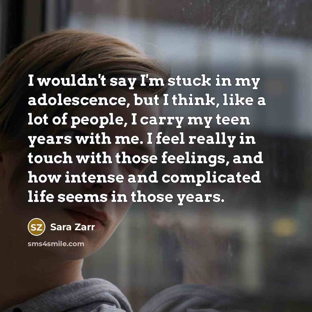 “I wouldn't say I'm stuck in my adolescence, but I…” quote by Sara Zarr