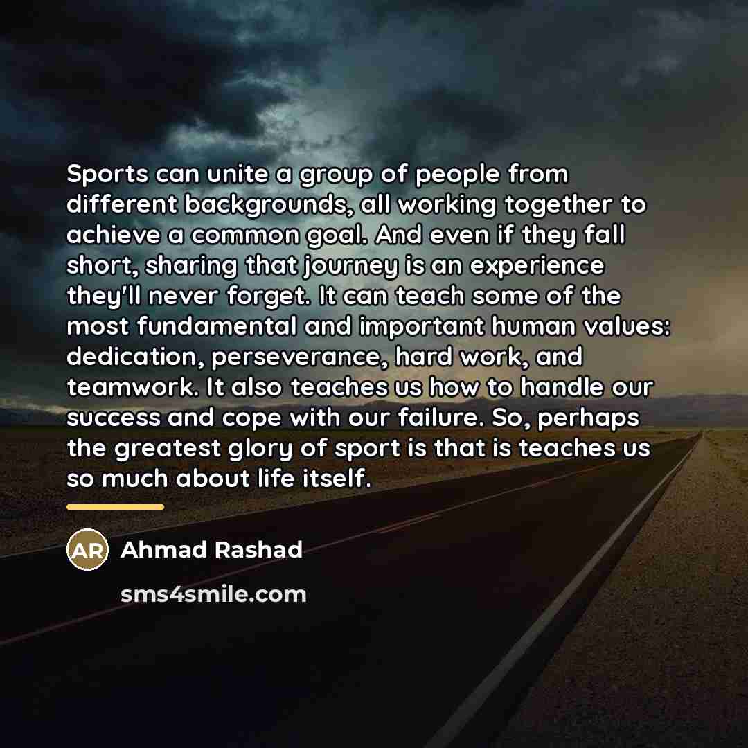 “Sports can unite a group of people from different backgrounds,…” quote by Ahmad Rashad