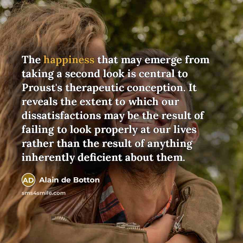 “The happiness that may emerge from taking a second look…” quote by Alain de Botton