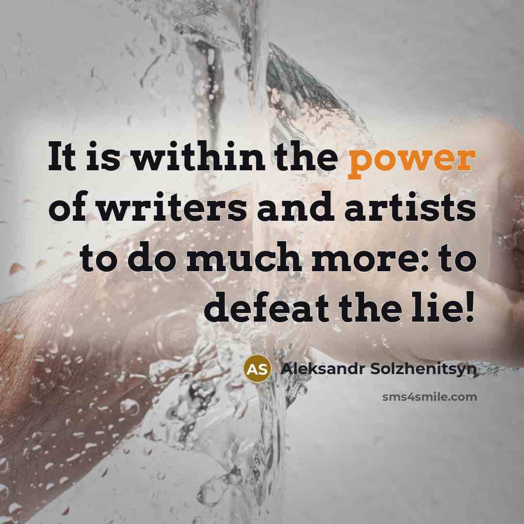 “It is within the power of writers and artists to…” quote by Aleksandr Solzhenitsyn