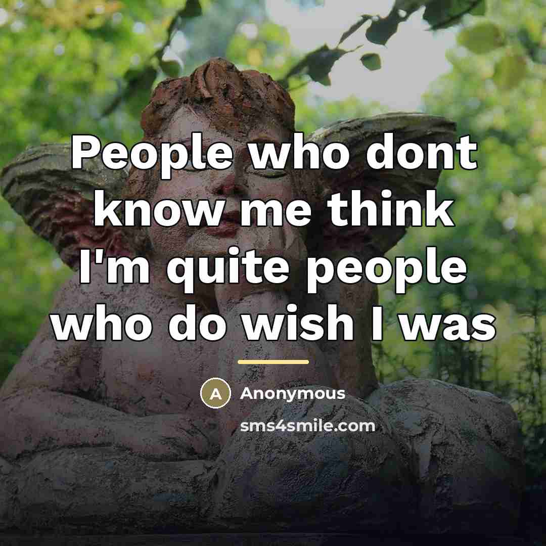 “People who dont know me think I'm quite people who…” quote by Anonymous