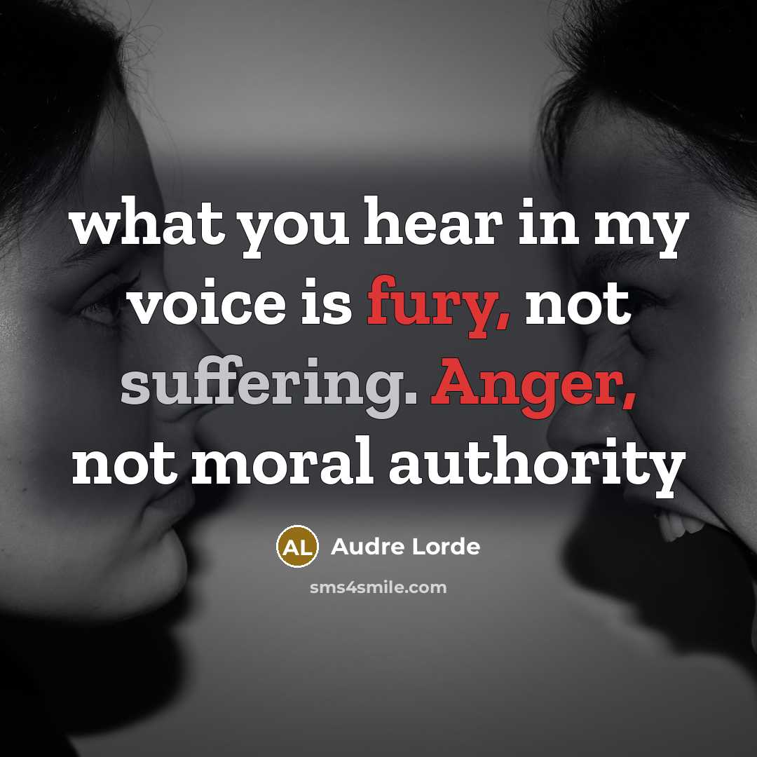 “what you hear in my voice is fury, not suffering.…” quote by Audre Lorde