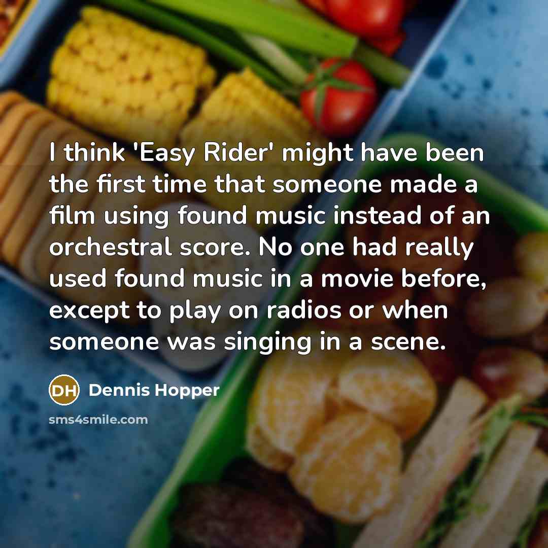 “I think 'Easy Rider' might have been the first time…” quote by Dennis Hopper