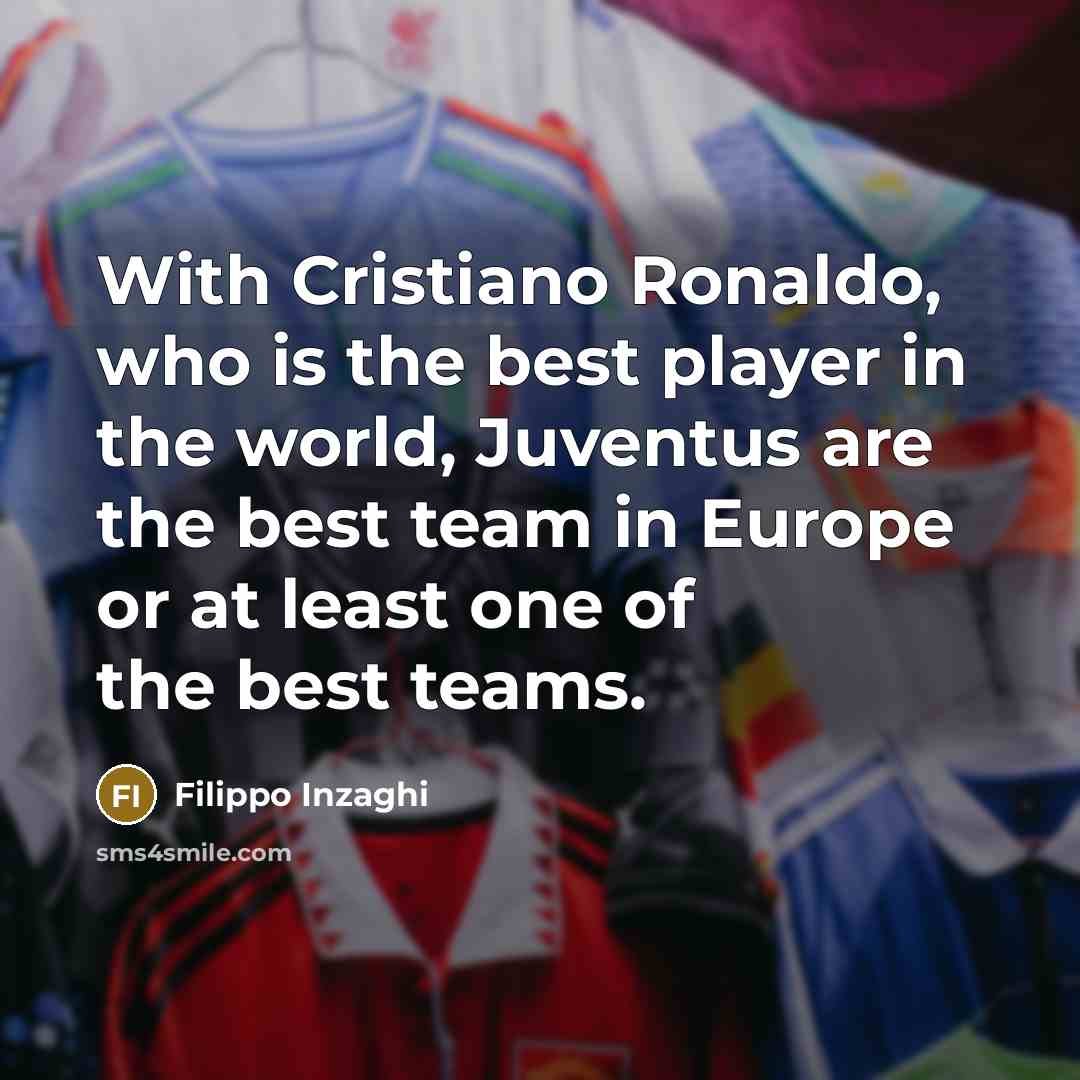 “With Cristiano Ronaldo, who is the best player in the…” quote by Filippo Inzaghi