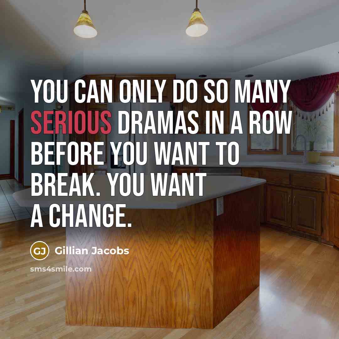 “You can only do so many serious dramas in a…” quote by Gillian Jacobs
