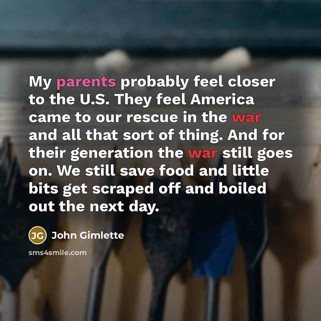 “My parents probably feel closer to the U.S. They feel…” quote by John Gimlette