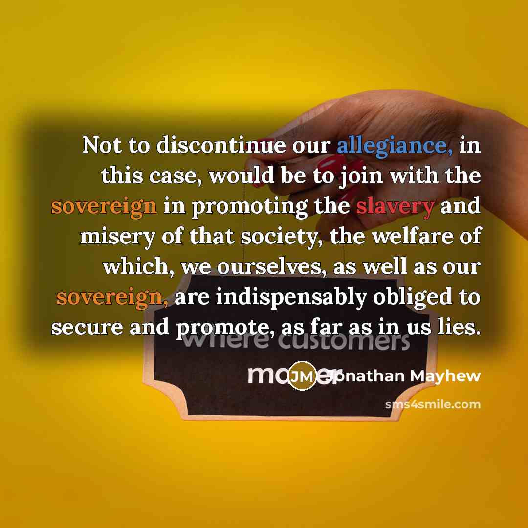 “Not to discontinue our allegiance, in this case, would be…” quote by Jonathan Mayhew