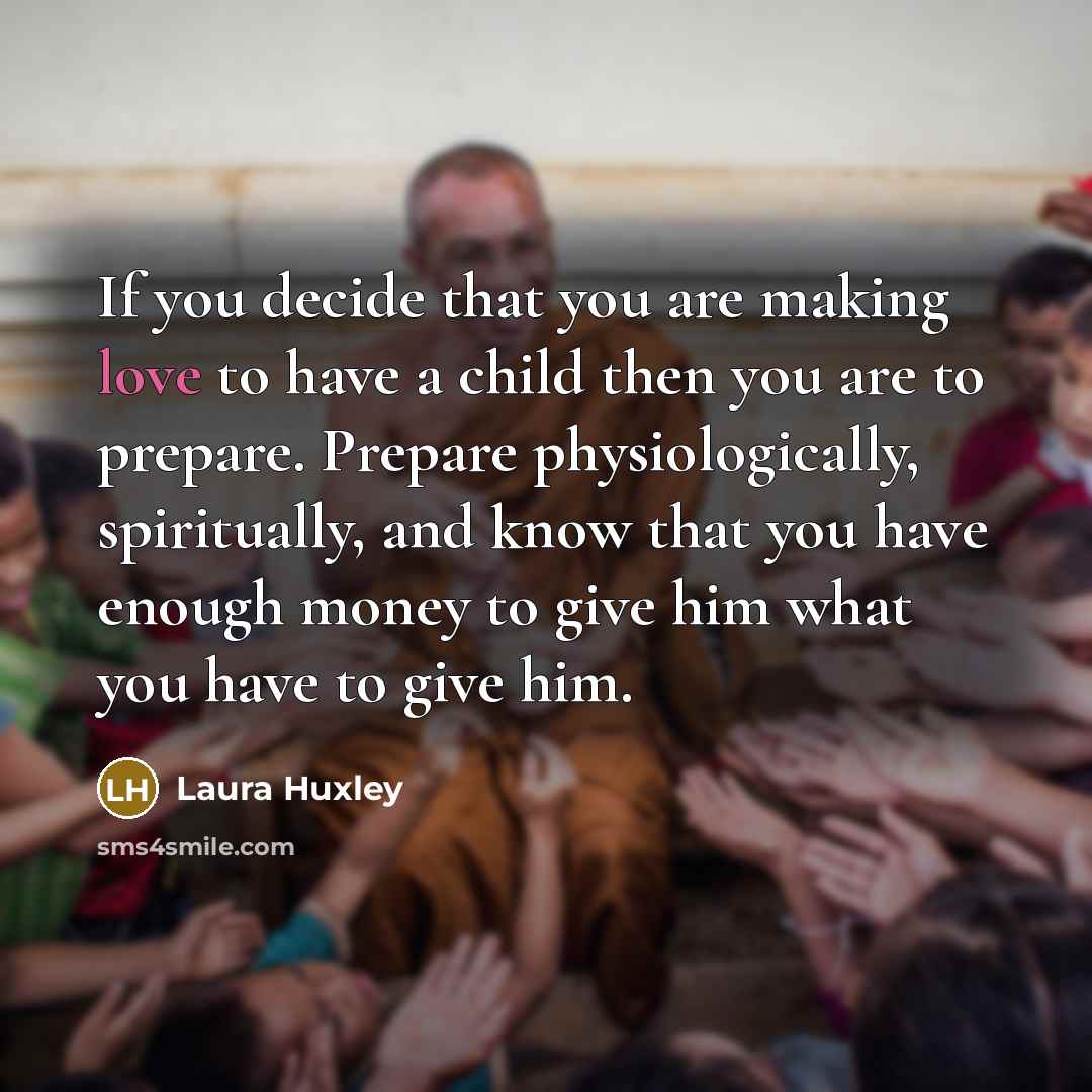 “If you decide that you are making love to have…” quote by Laura Huxley