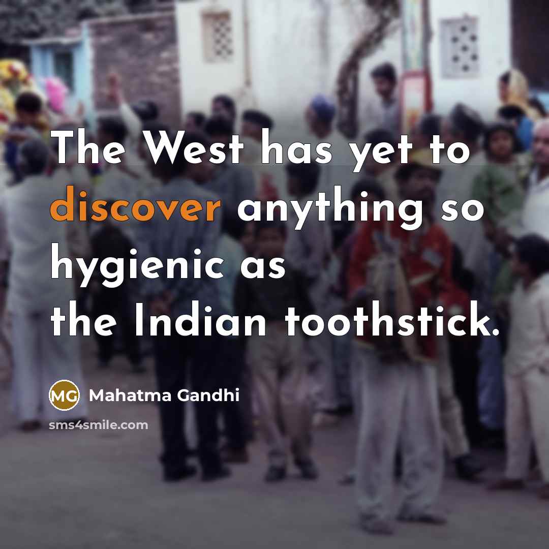 “The West has yet to discover anything so hygienic as…” quote by Mahatma Gandhi