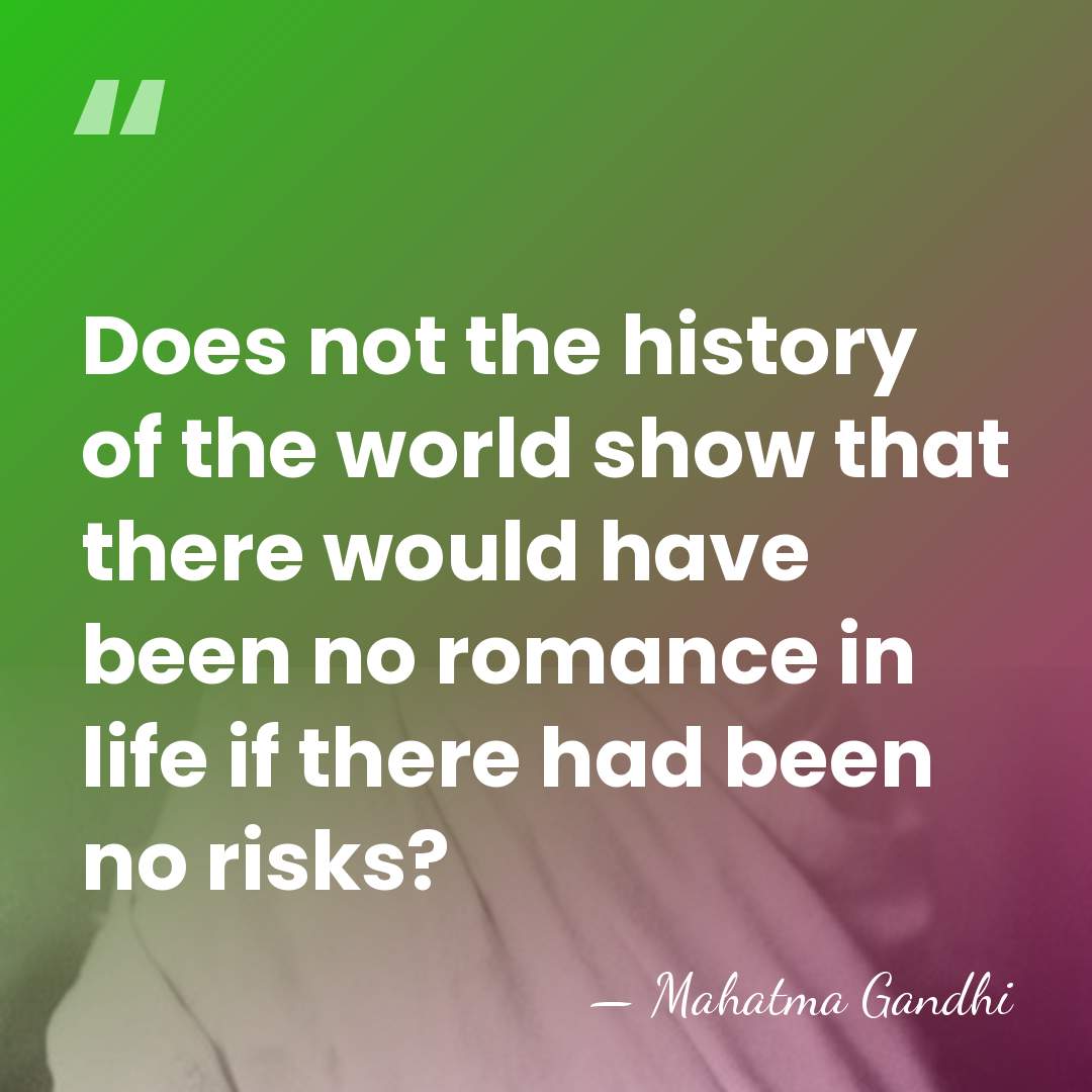 Does not the history of the world show that there would have&hellip; - Mahatma Gandhi