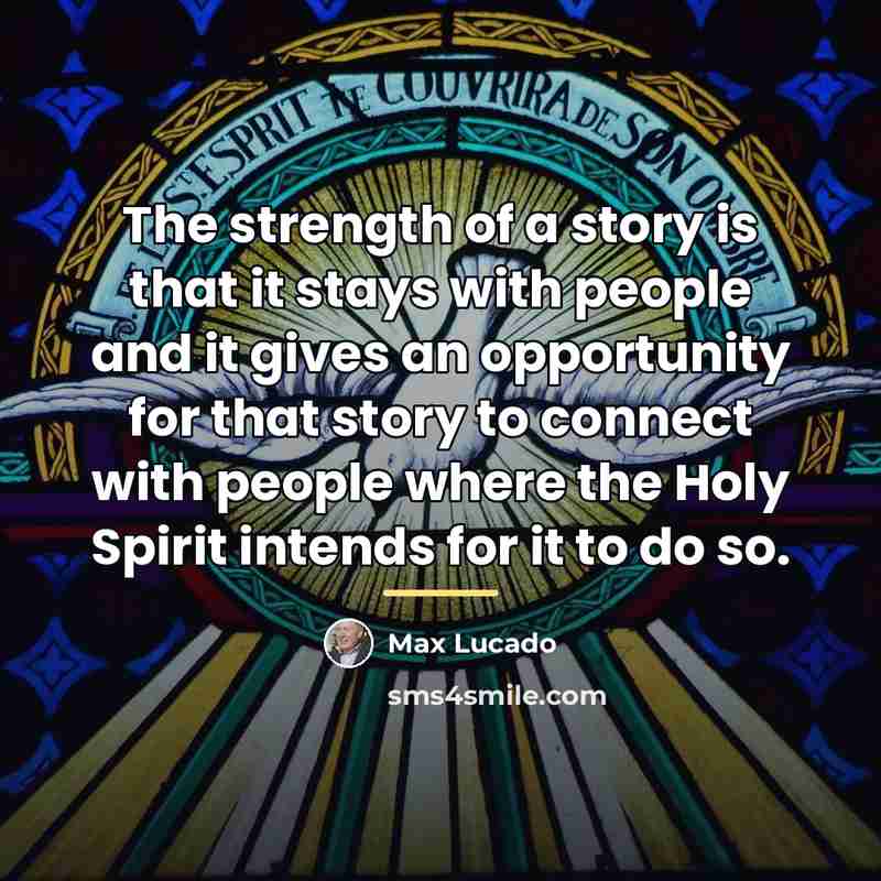 “The strength of a story is that it stays with…” quote by Max Lucado