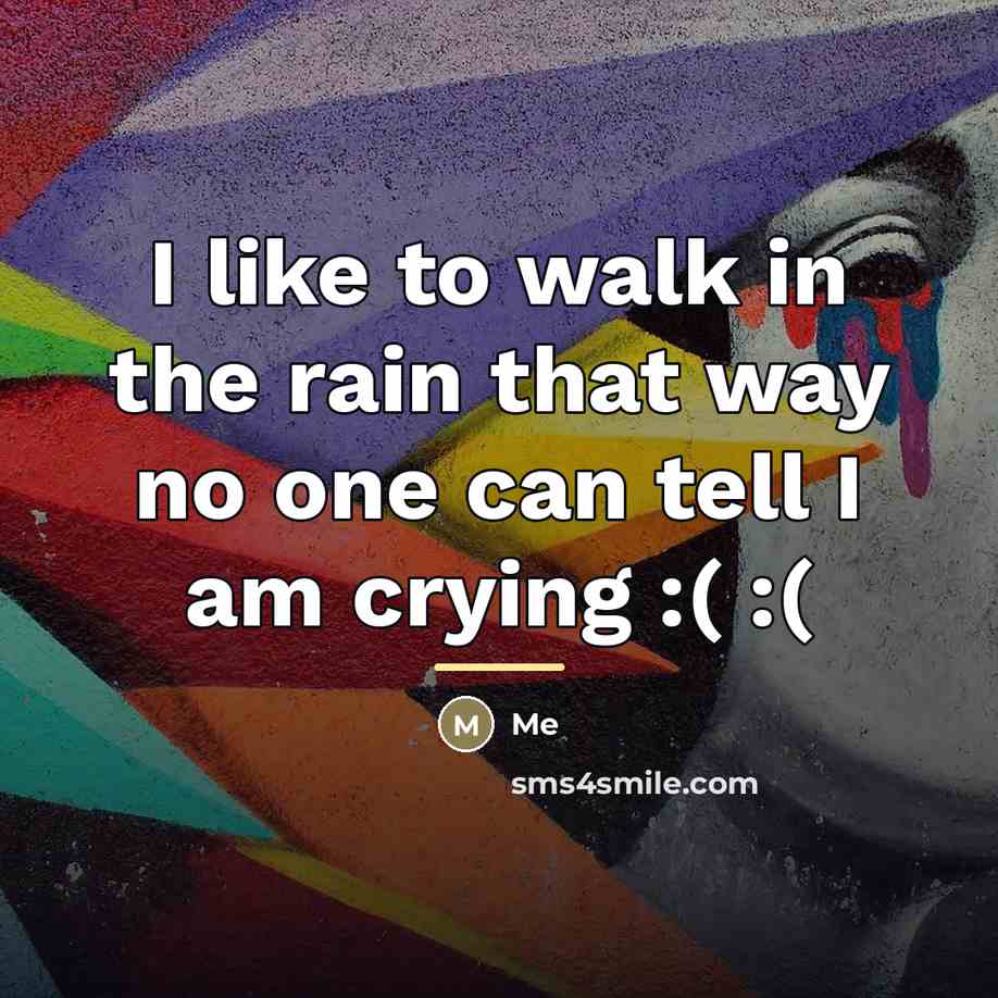 “I like to walk in the rain that way no…” quote by Me