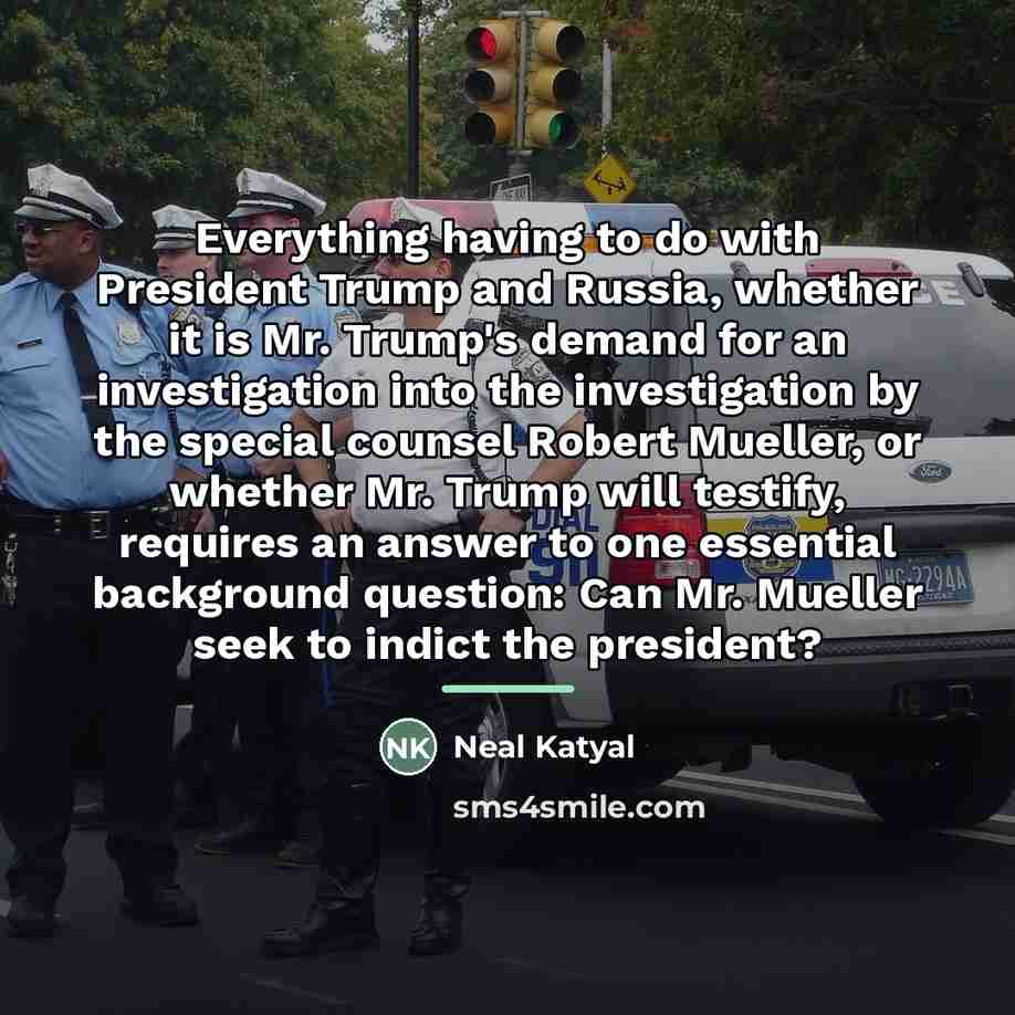 “Everything having to do with President Trump and Russia, whether…” quote by Neal Katyal