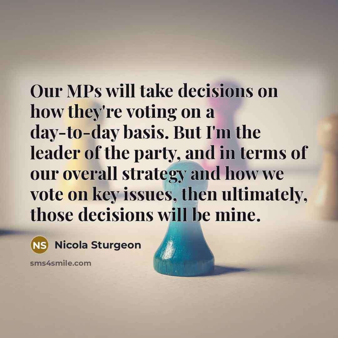 “Our MPs will take decisions on how they're voting on…” quote by Nicola Sturgeon
