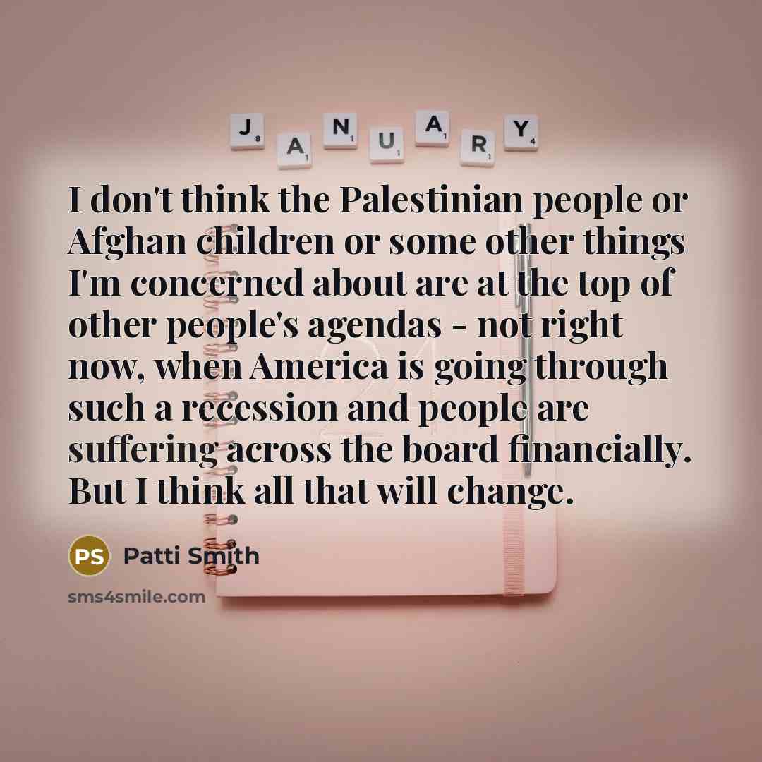 “I don't think the Palestinian people or Afghan children or…” quote by Patti Smith