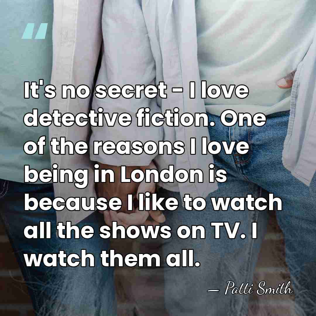 It's no secret - I love detective fiction. One of the reasons&hellip; - Patti Smith