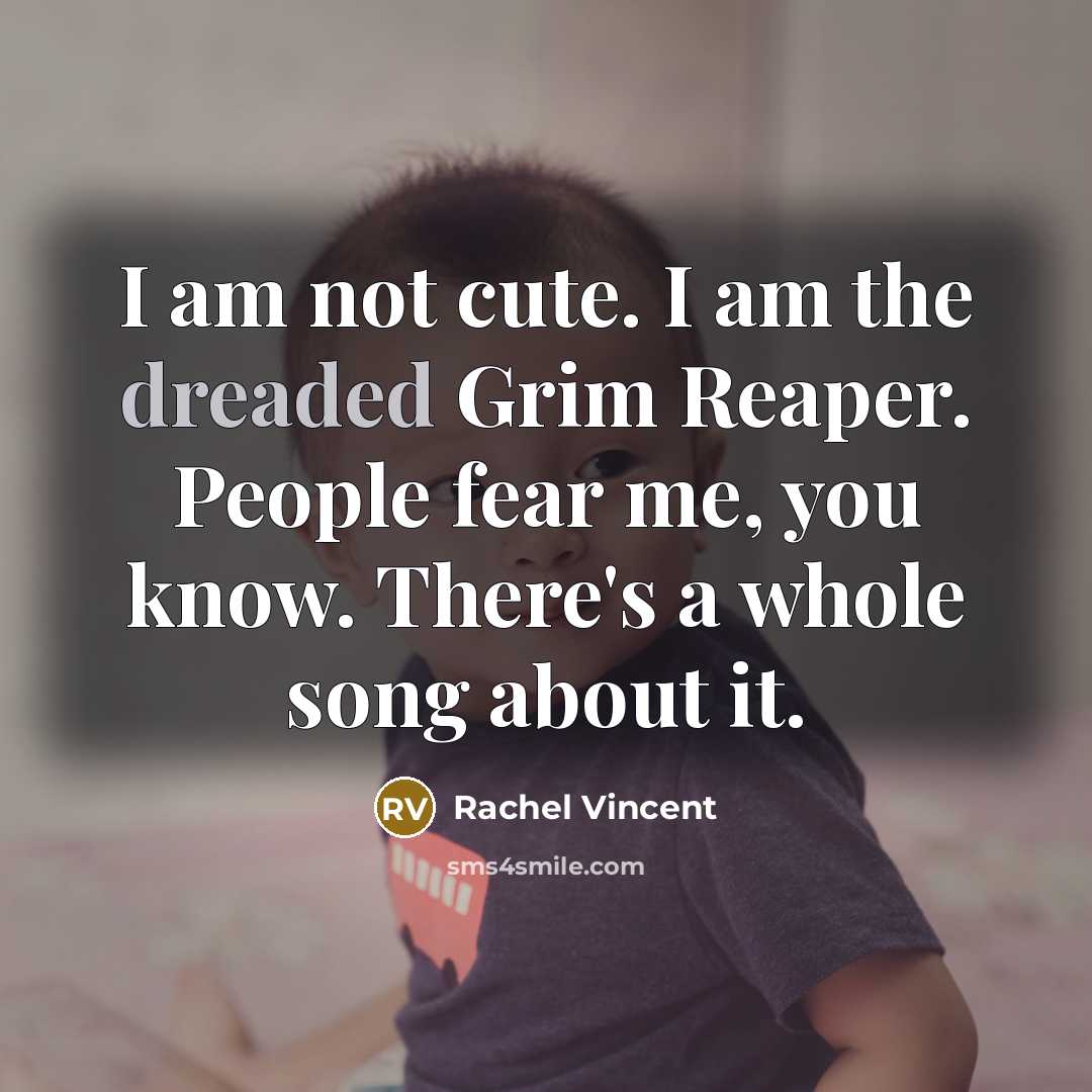 “I am not cute. I am the dreaded Grim Reaper.…” quote by Rachel Vincent