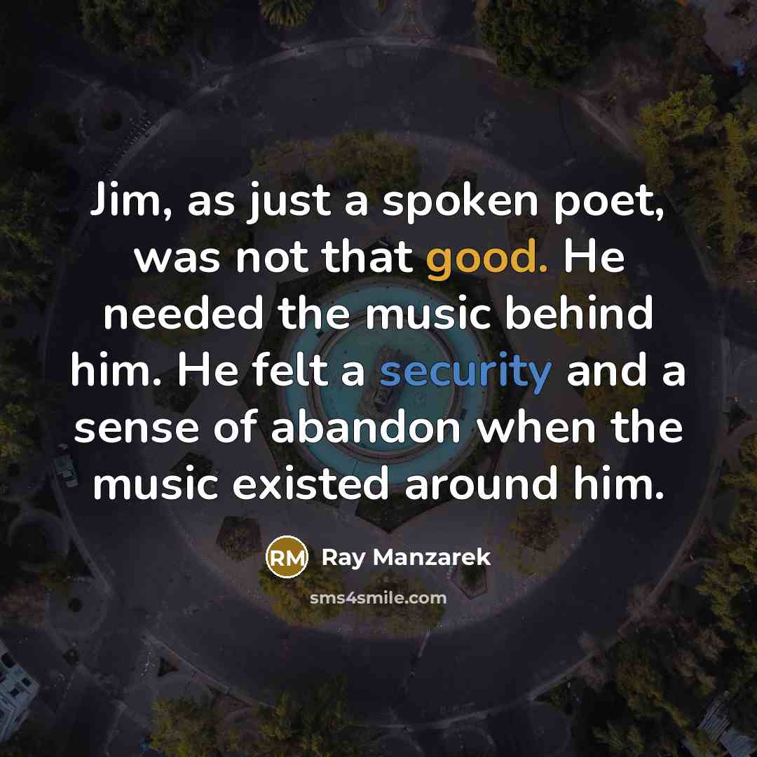 “Jim, as just a spoken poet, was not that good.…” quote by Ray Manzarek