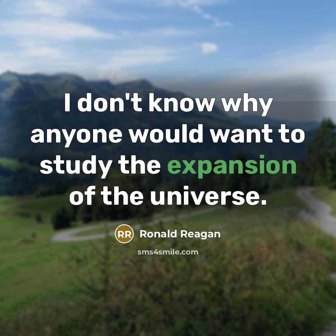 “I don't know why anyone would want to study the…” quote by Ronald Reagan