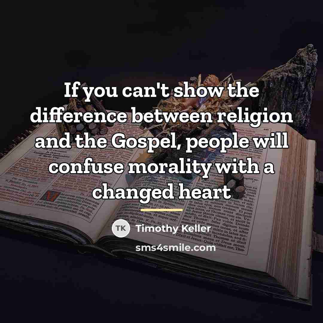 “If you can't show the difference between religion and the…” quote by Timothy Keller
