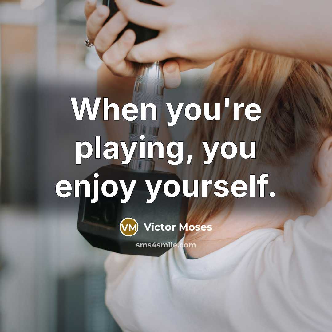 “When you're playing, you enjoy yourself.…” quote by Victor Moses