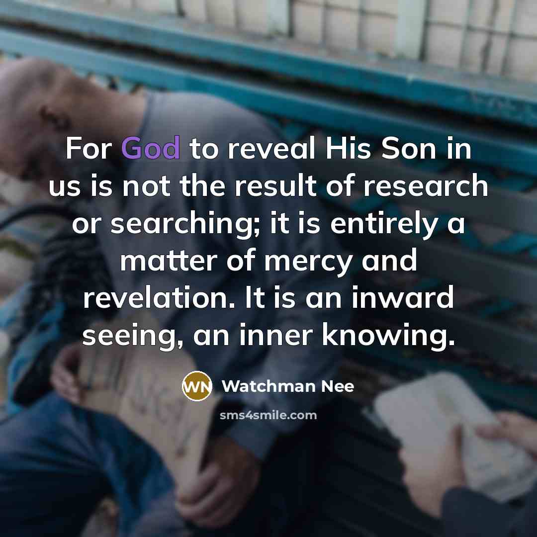 “For God to reveal His Son in us is not…” quote by Watchman Nee