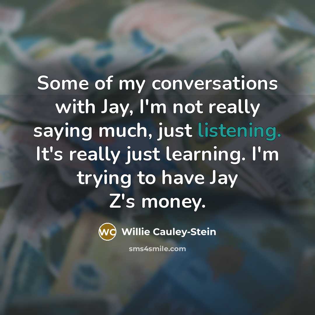 “Some of my conversations with Jay, I'm not really saying…” quote by Willie Cauley-Stein