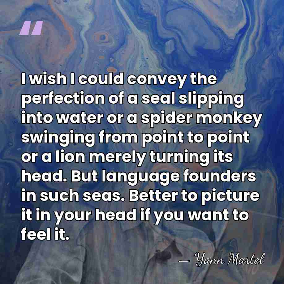 I wish I could convey the perfection of a seal slipping into&hellip; - Yann Martel