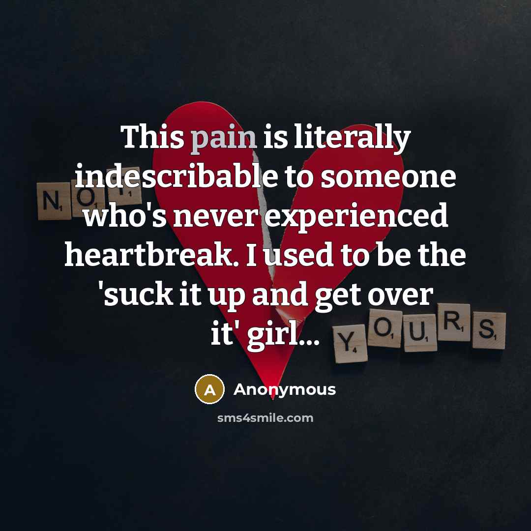 “This pain is literally indescribable to someone who's never experienced…” quote by Anonymous